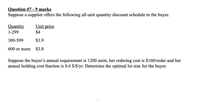 1 Question #7 - 9 marks Suppose a supplier offers