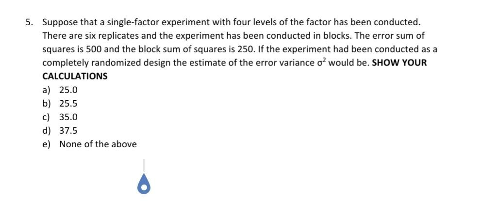 5. Suppose that a single-factor experiment with