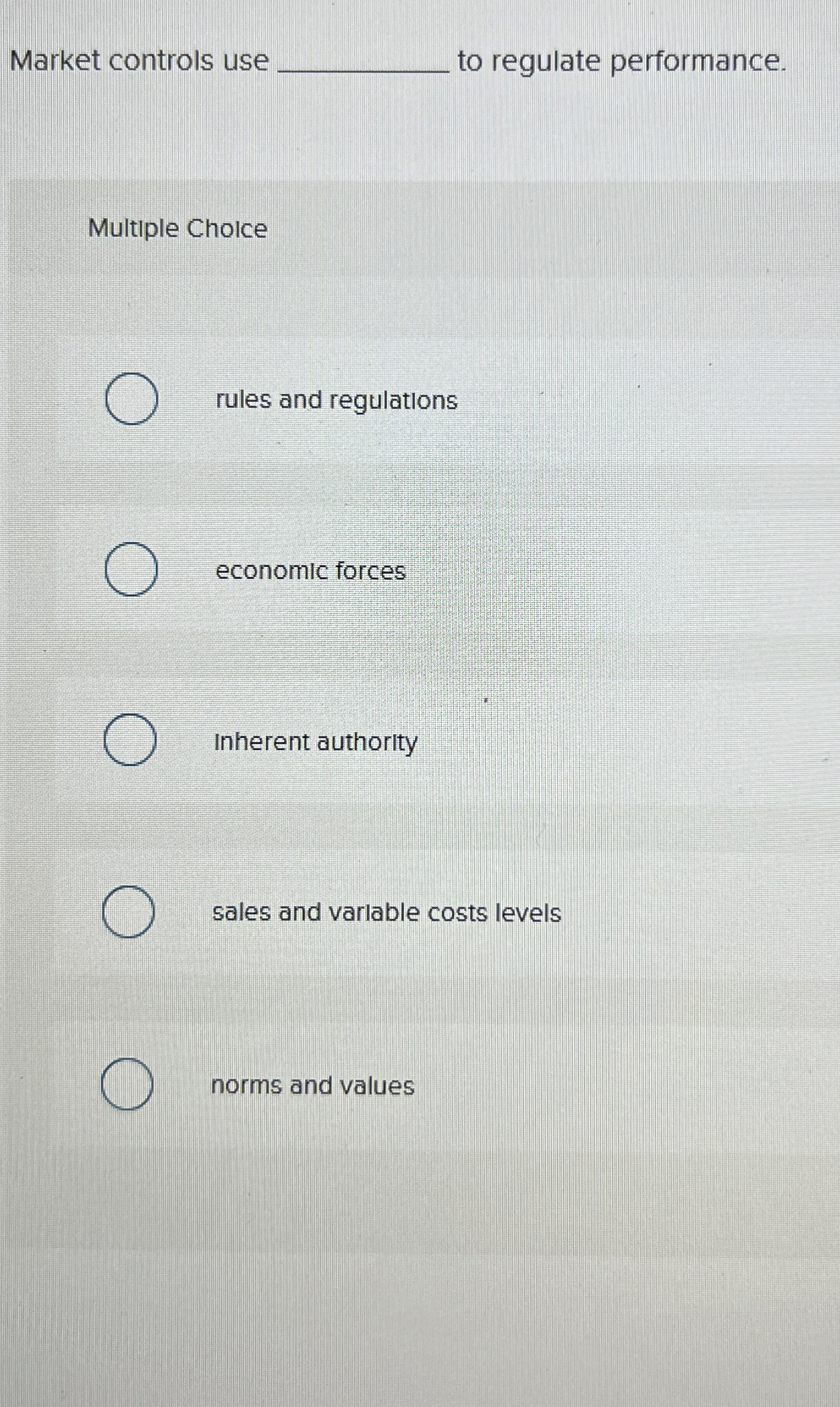 Market controls use to regulate performance.