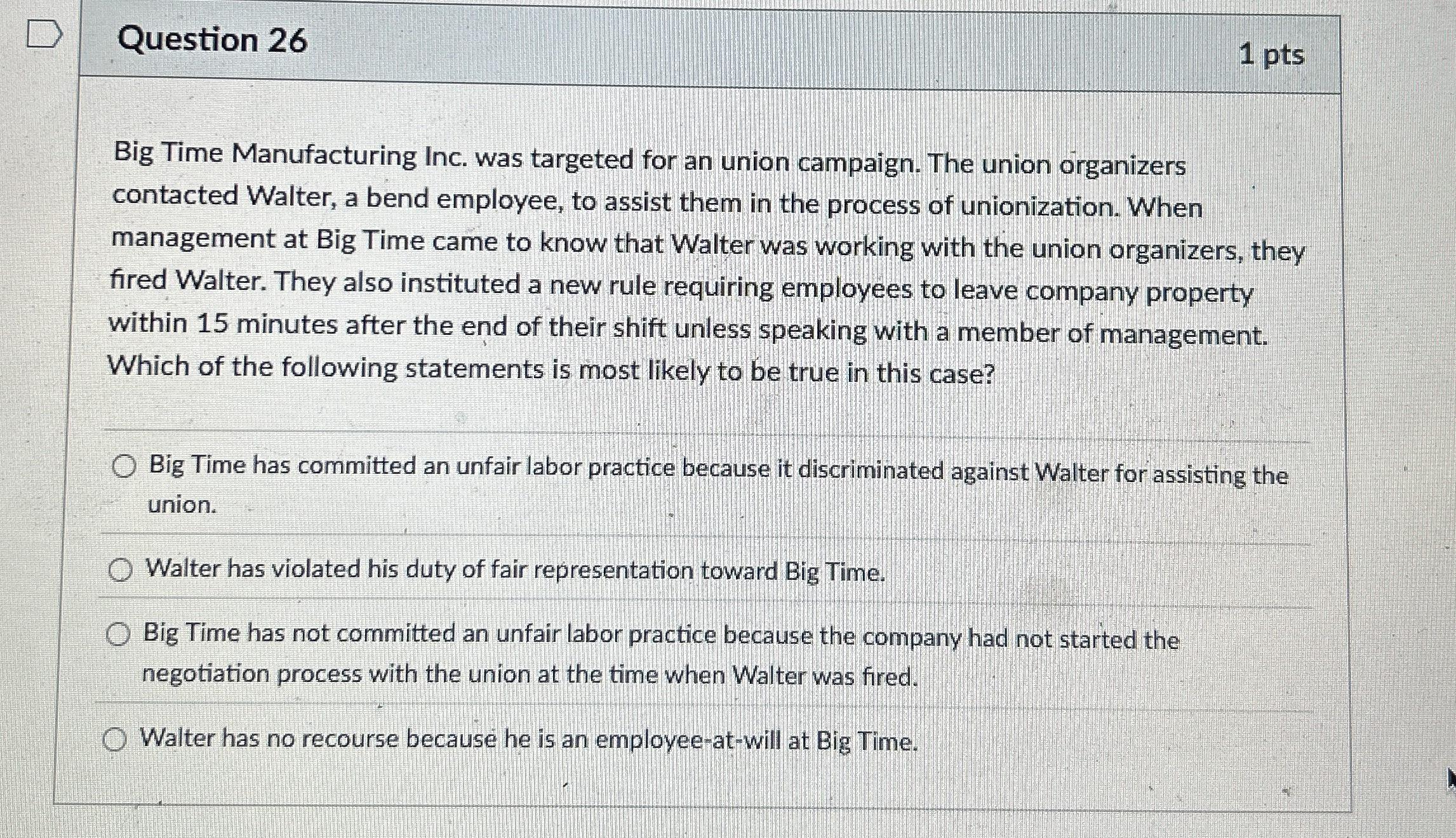 Question 2 6 1 pts Big Time Manufacturing Inc.