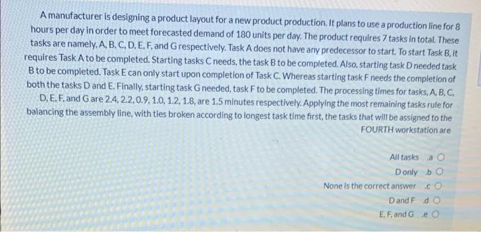 a A manufacturer is designing a product layout