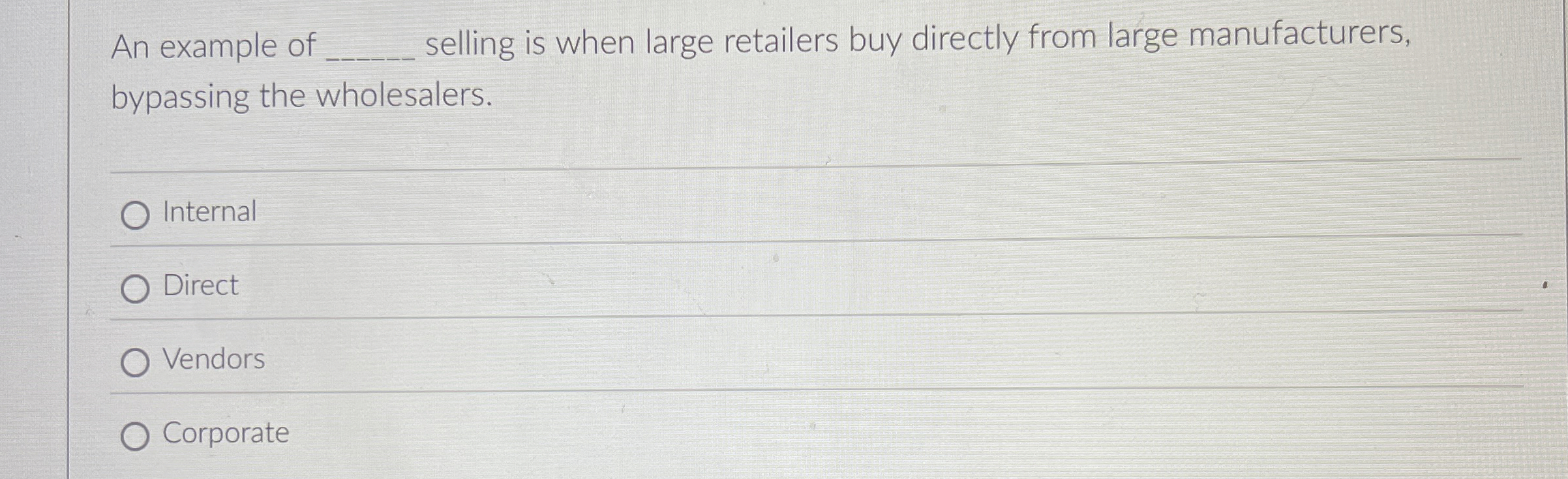 An example of q , selling is when large retailers