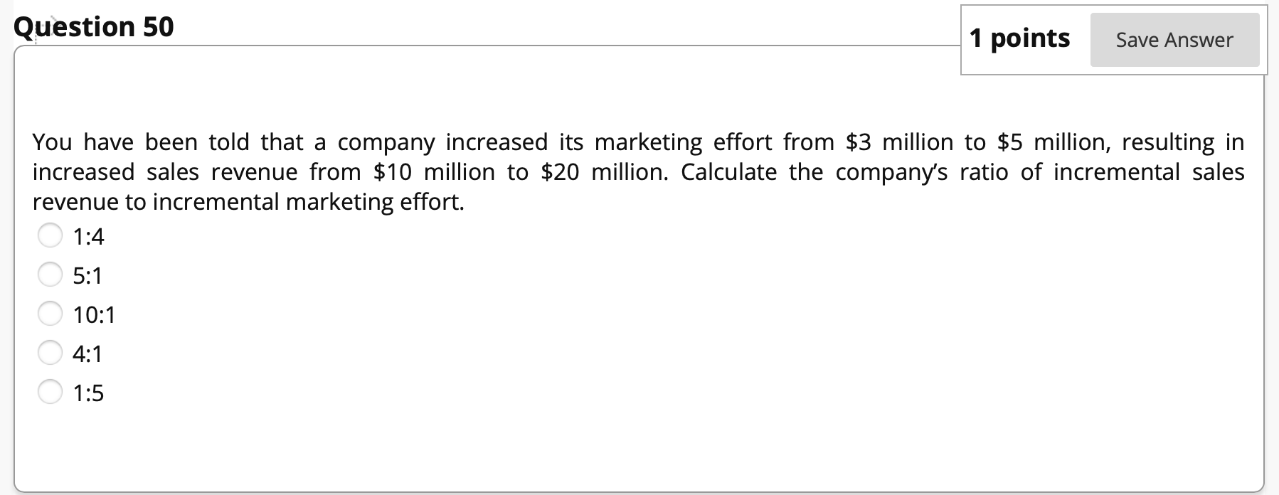 Question 50 1 points Save Answer You have been