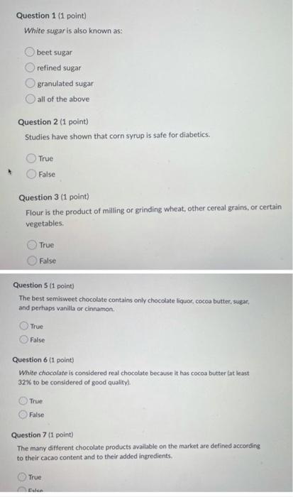 help please Question 1 (1 point) White sugar is