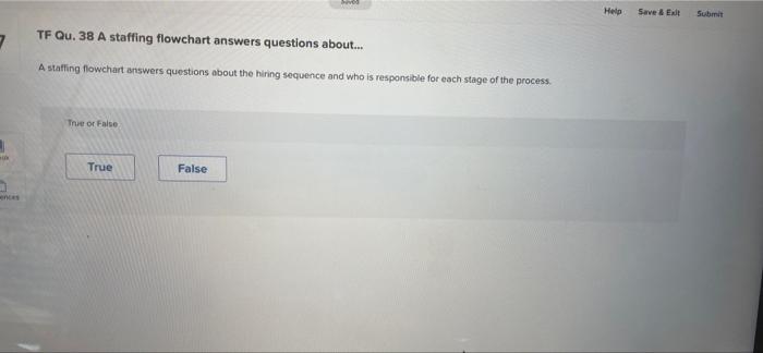 vo Help Save & Exit Submit 7 TF QU. 38 A staffing