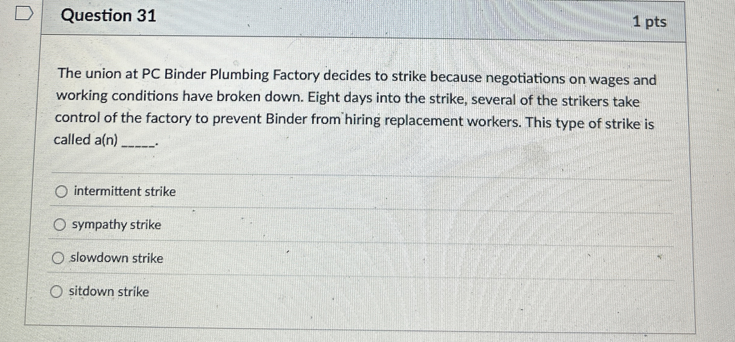 Question 3 1 1 pts The union at PC Binder
