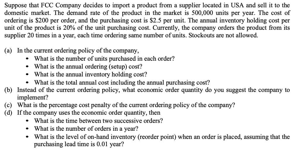 Suppose that FCC Company decides to import a