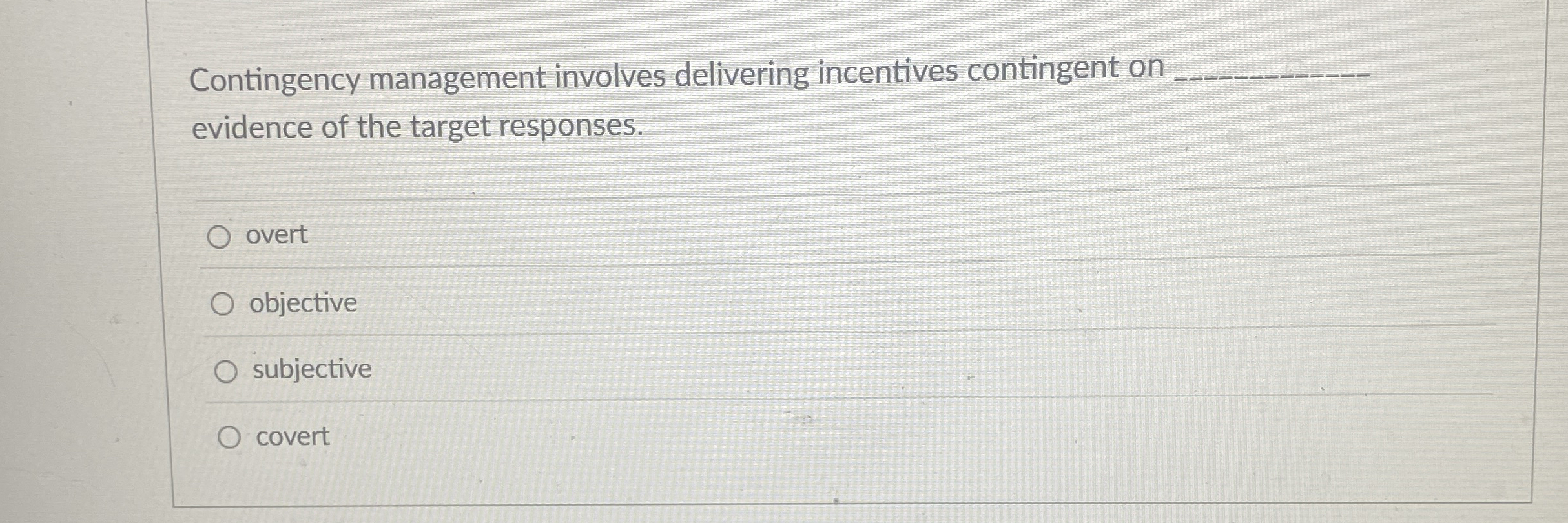 Contingency management involves delivering