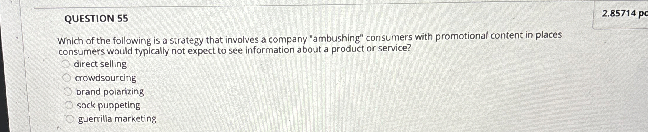 QUESTION 5 5 2 . 8 5 7 1 4 po Which of the