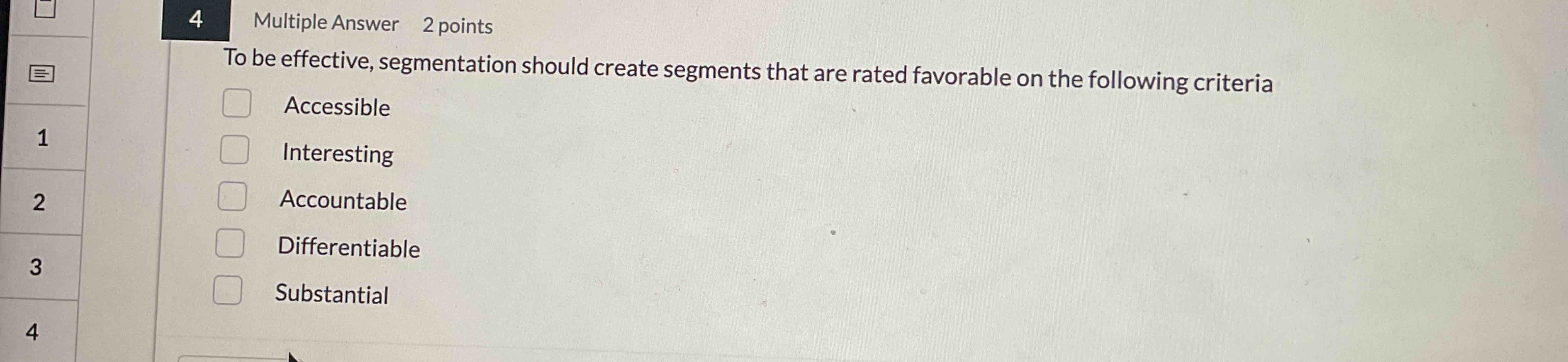 4 Multiple Answer 2 points To be effective,