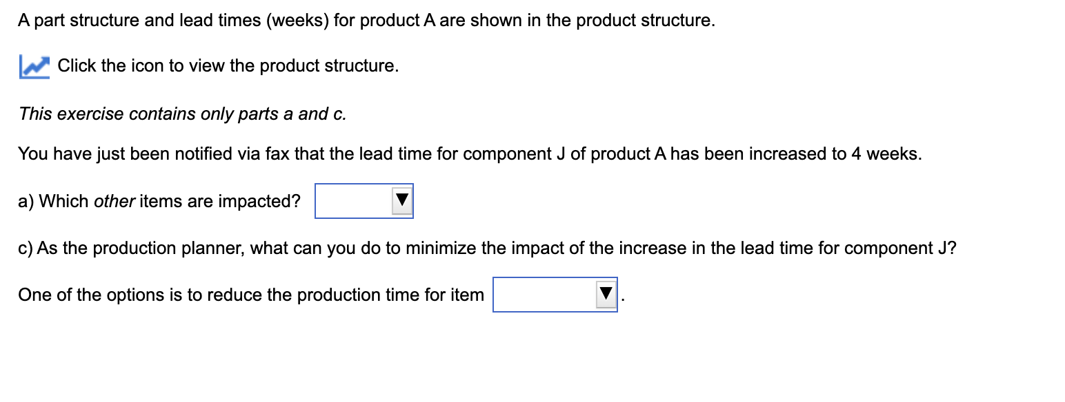 A part structure and lead times ( w e e k s ) for
