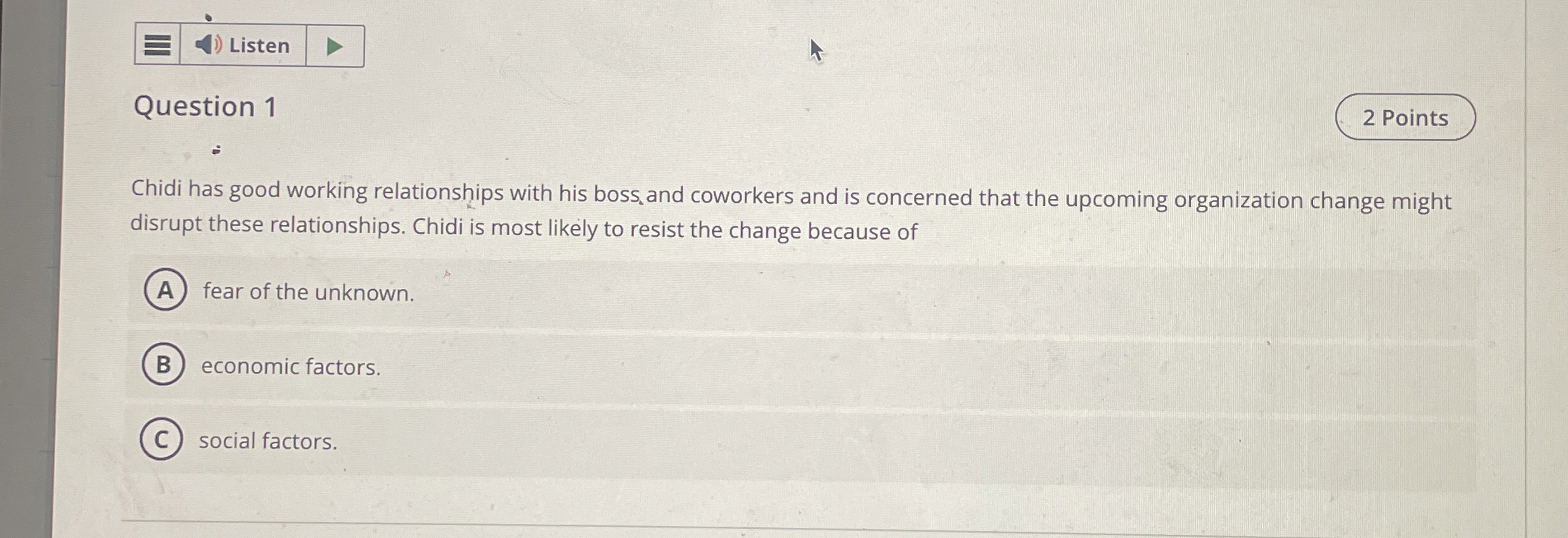 Listen Question 1 2 Points Chidi has good working
