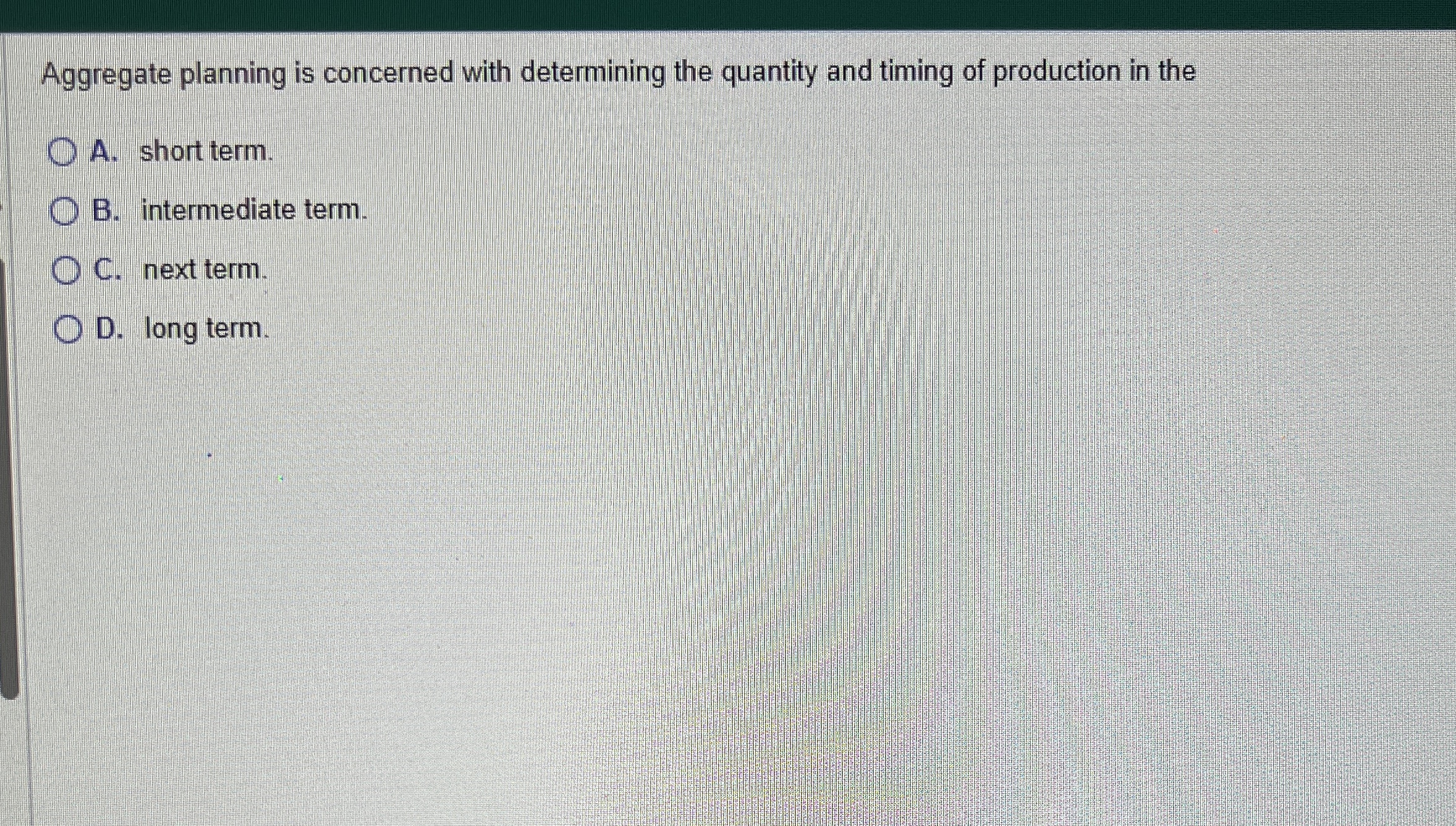 Aggregate planning is concerned with determining