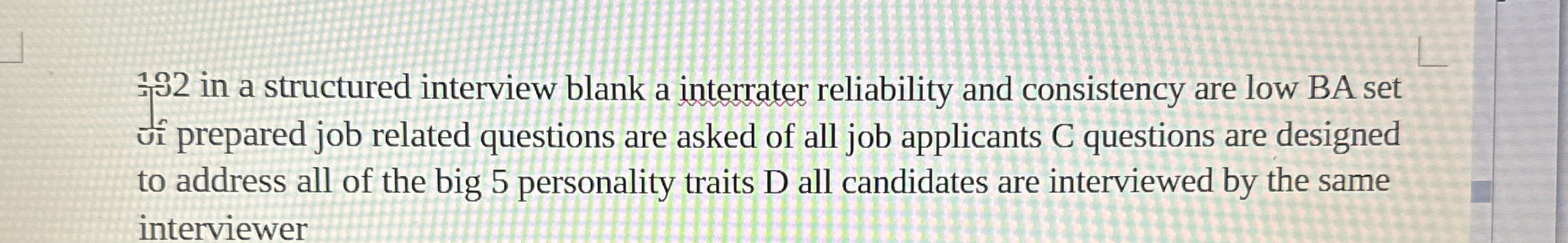 1 3 2 in a structured interview blank a