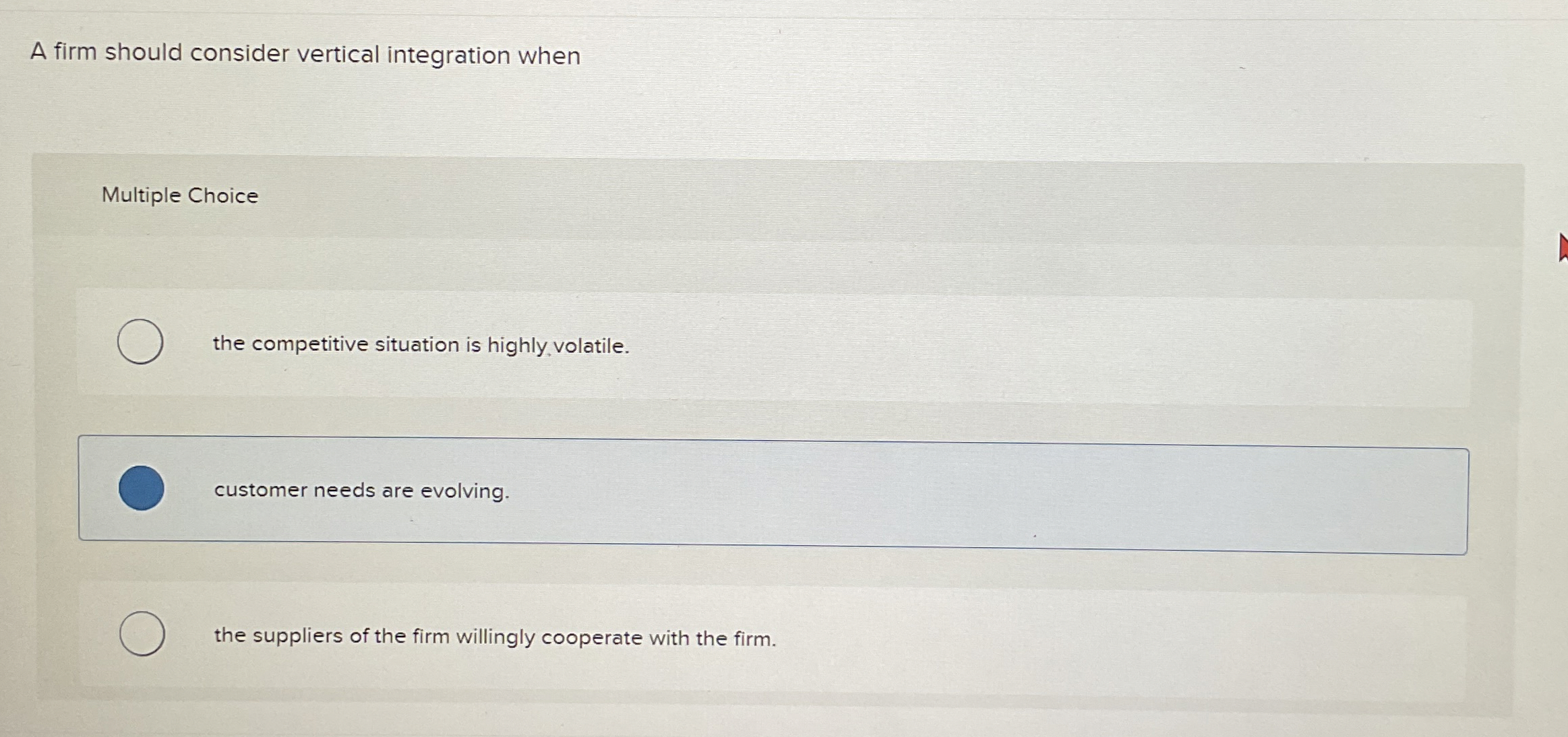 A firm should consider vertical integration when