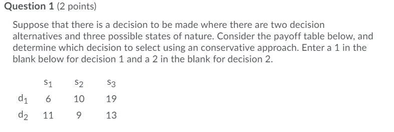 Question 1 (2 points) Suppose that there is a