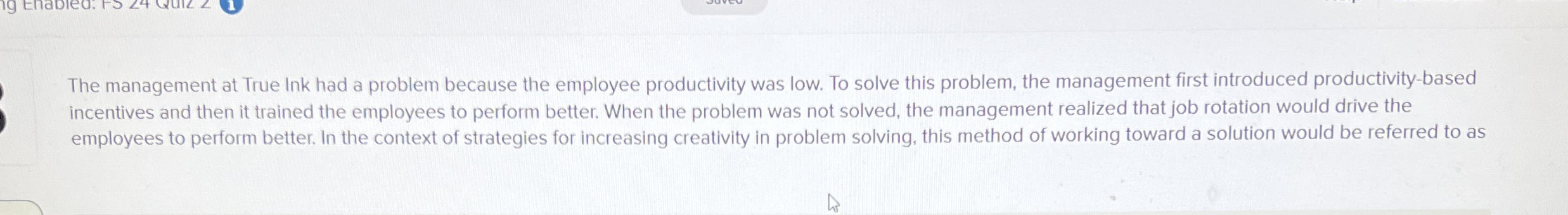 The management at True Ink had a problem because