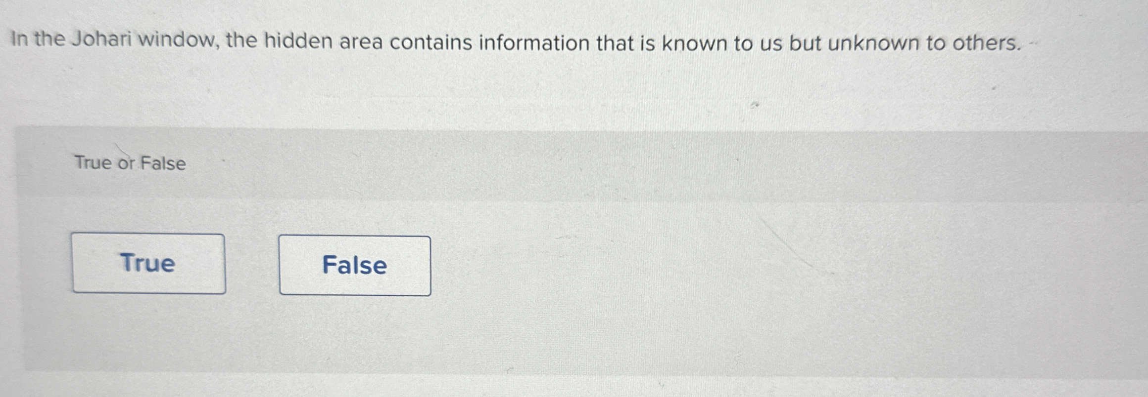 In the Johari window, the hidden area contains