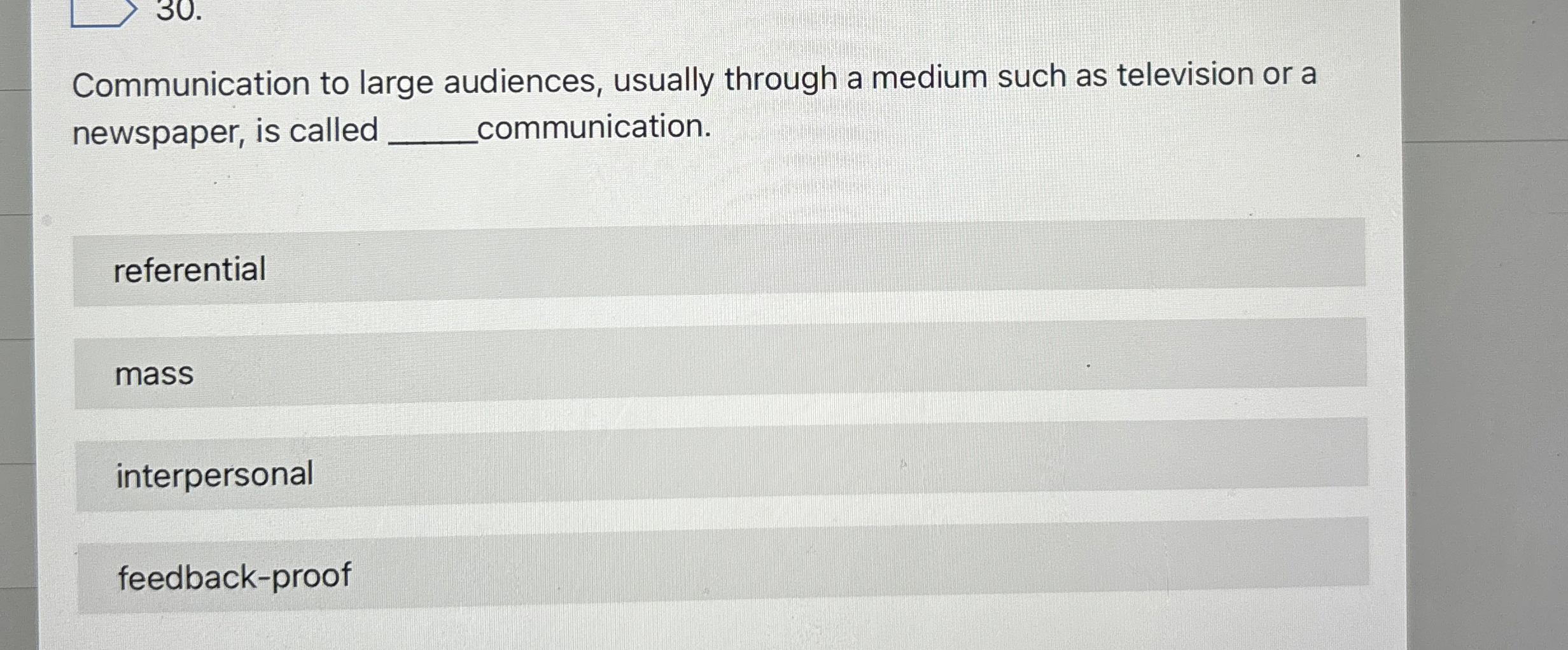 Communication to large audiences, usually through