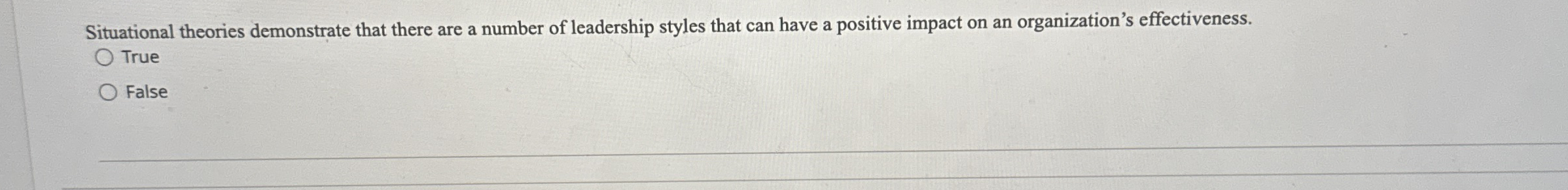 Situational theories demonstrate that there are a