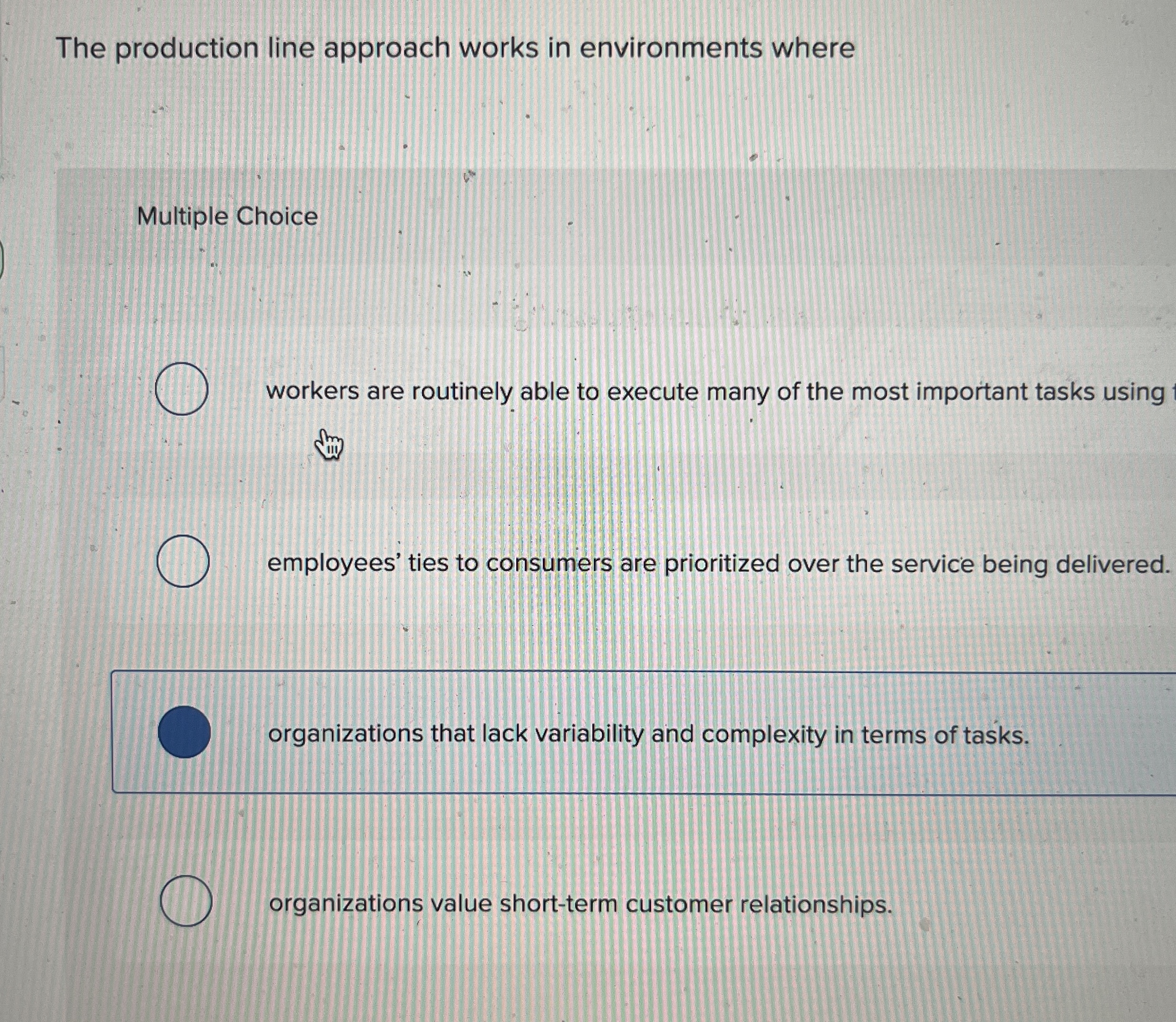 The production line approach works in