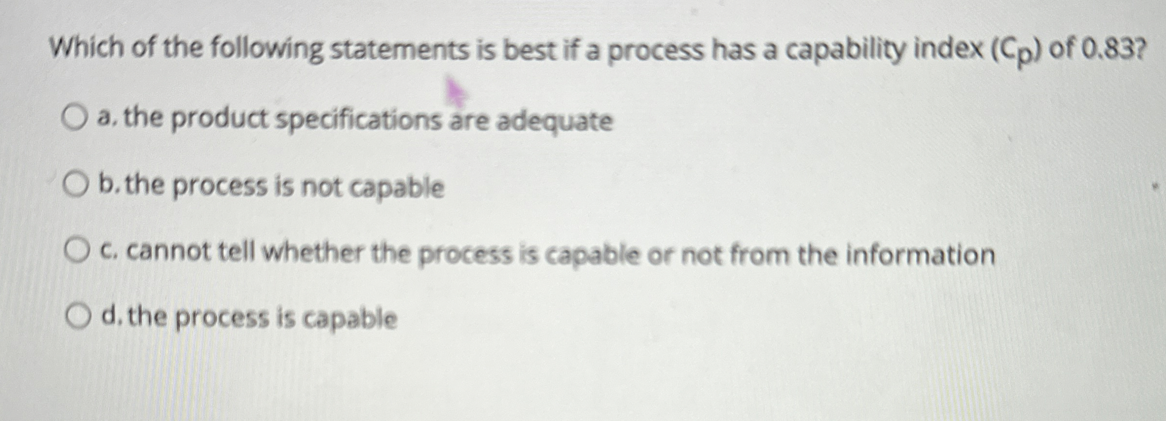 Which of the following statements is best if a