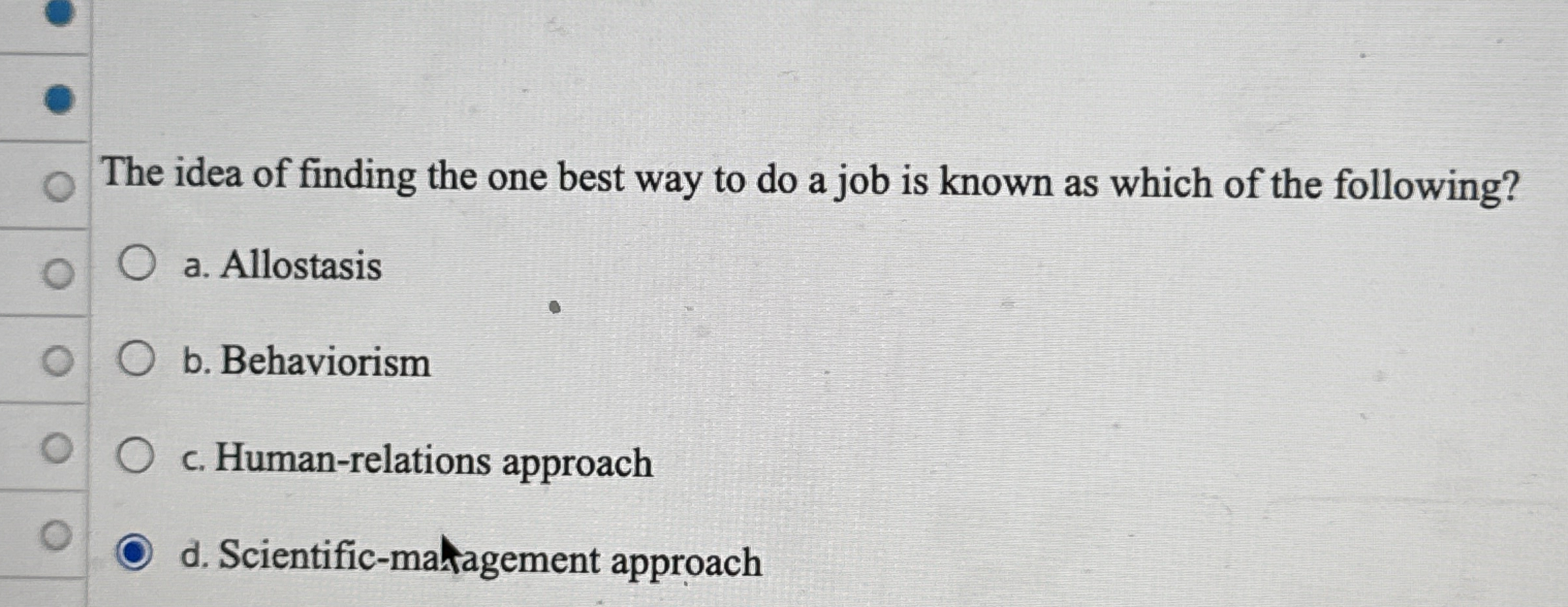 The idea of finding the one best way to do a job