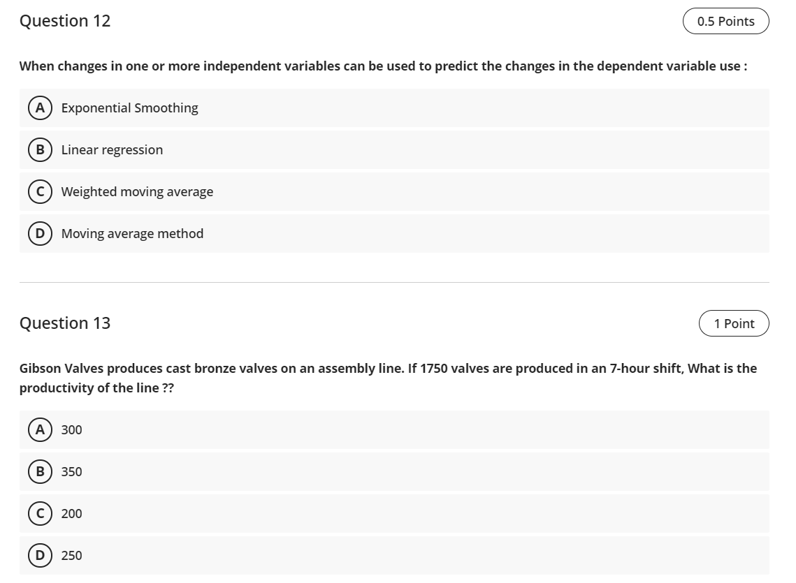 Question 12 0.5 Points When changes in one or