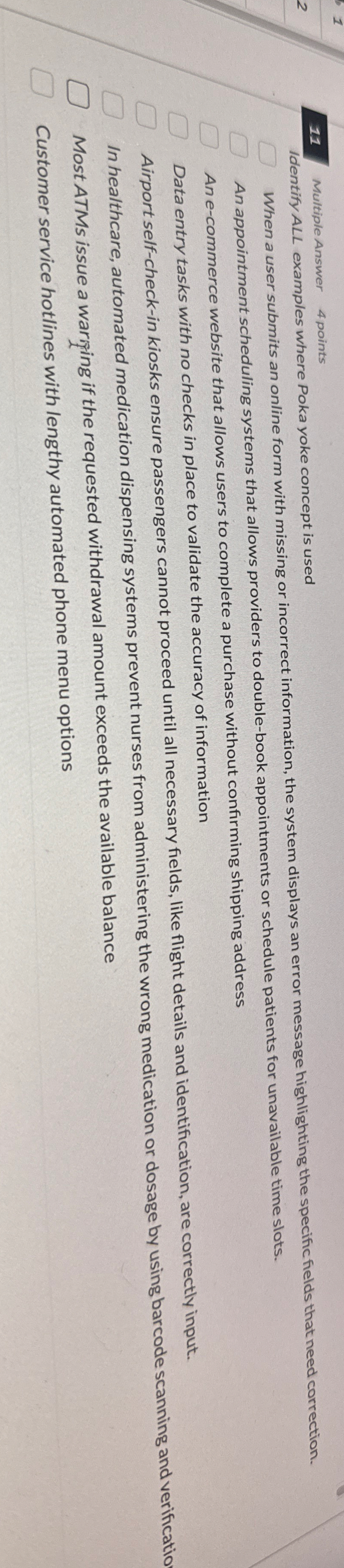 1 1 Multiple Answer 4 points Identify ALL