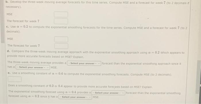 Consider the following time series data. Week 1 2