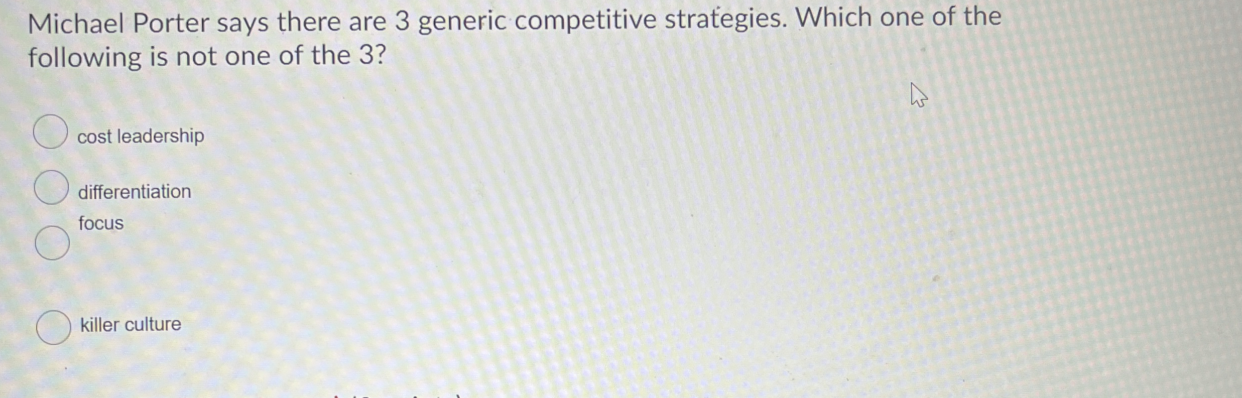 Michael Porter says there are 3 generic