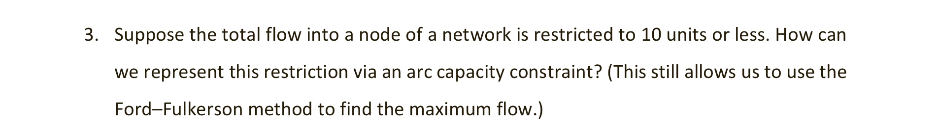 Suppose the total flow into a node of a network