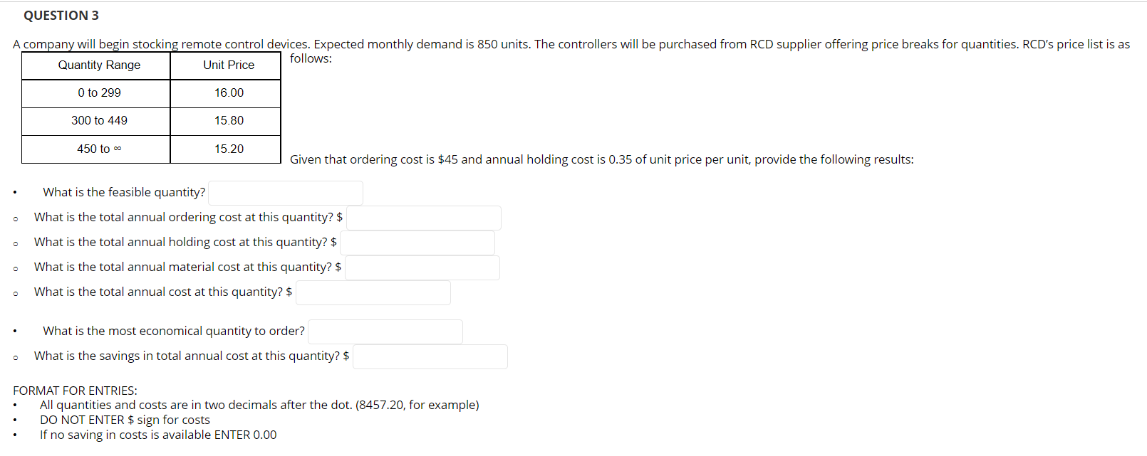 QUESTION 3 A company will begin stocking remote