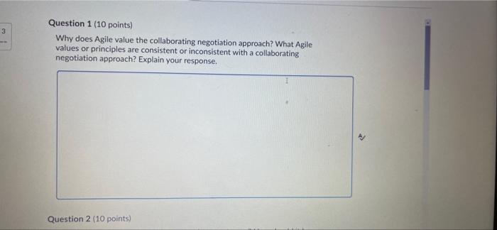 3 Question 1 (10 points) Why does Agile value the