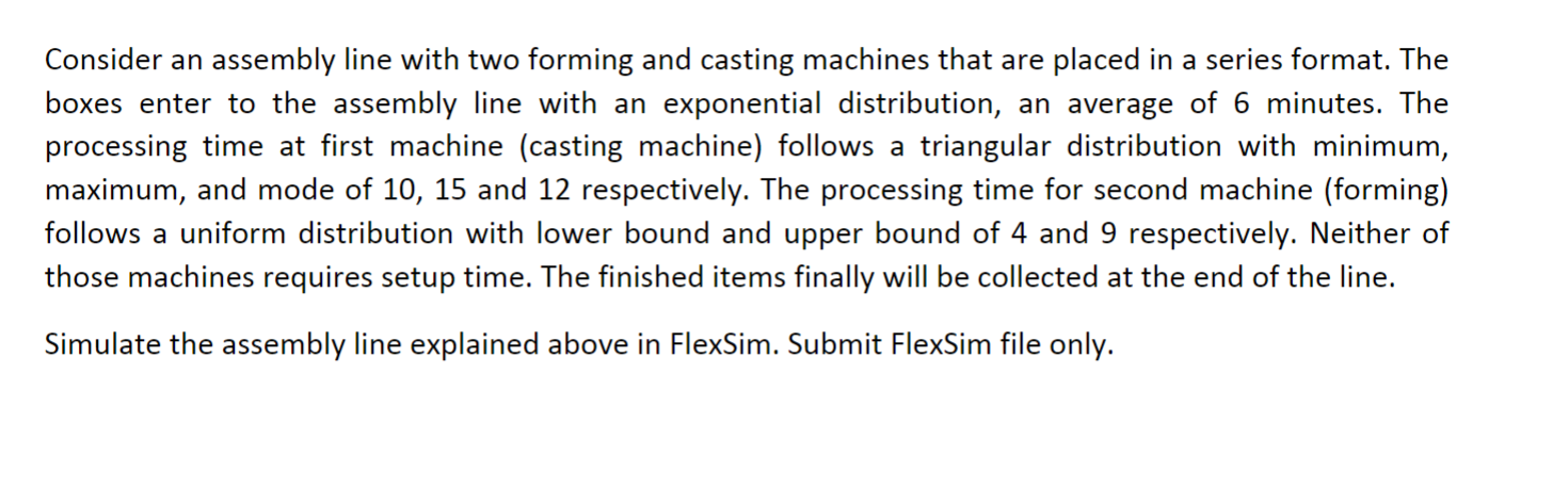 Consider an assembly line with two forming and