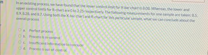 In an existing process, we have found that the