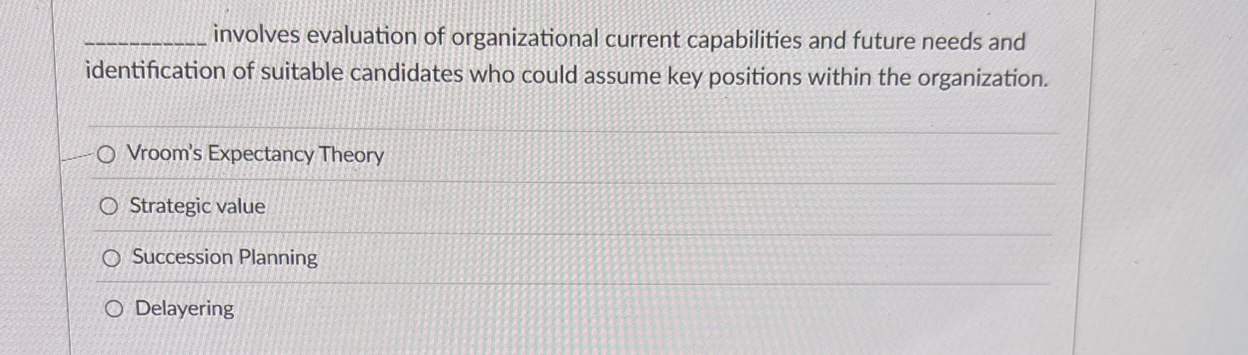 q , involves evaluation of organizational current