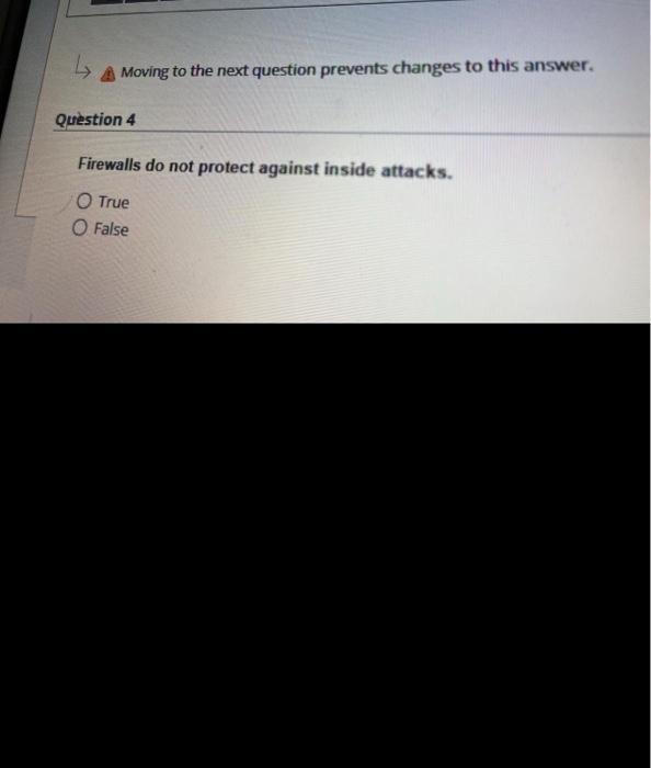 Moving to the next question prevents changes to