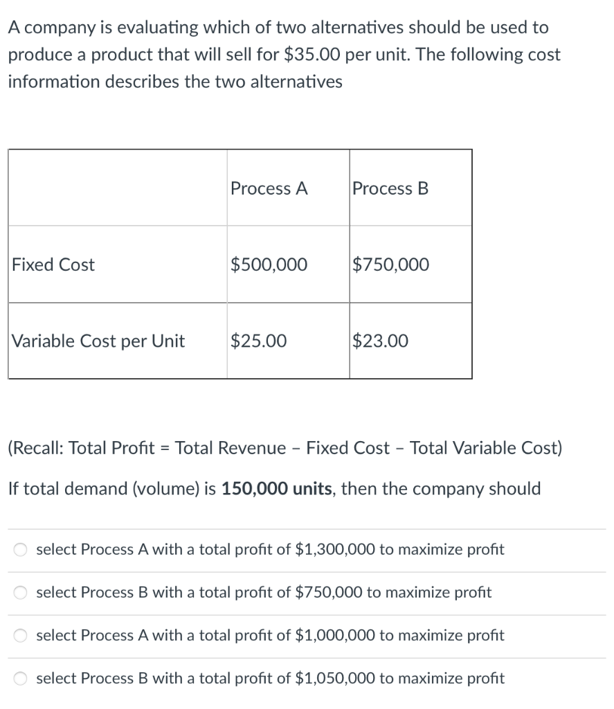 A company is evaluating which of two alternatives
