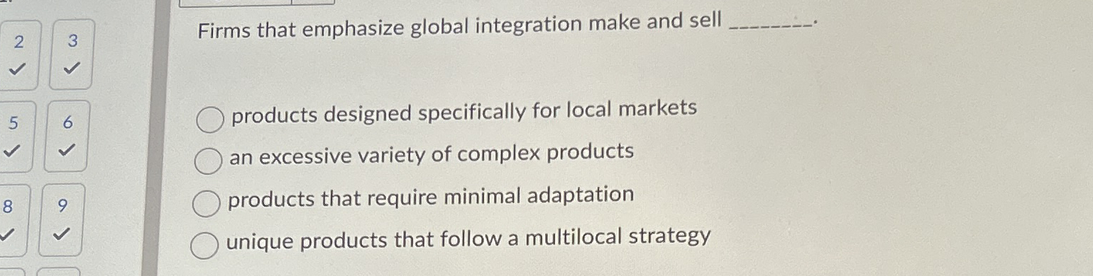 Firms that emphasize global integration make and