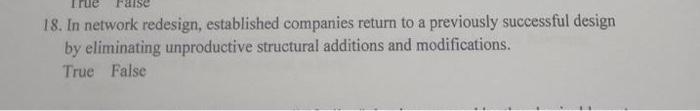 18. In network redesign, established companies