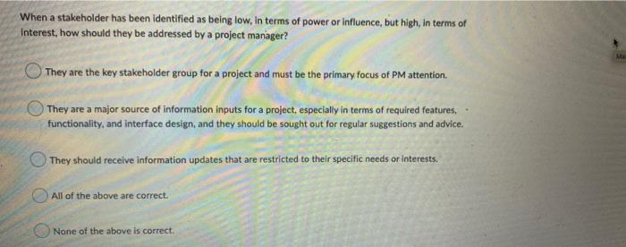 When a stakeholder has been identified as being