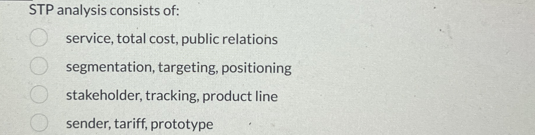 STP analysis consists of: service, total cost,