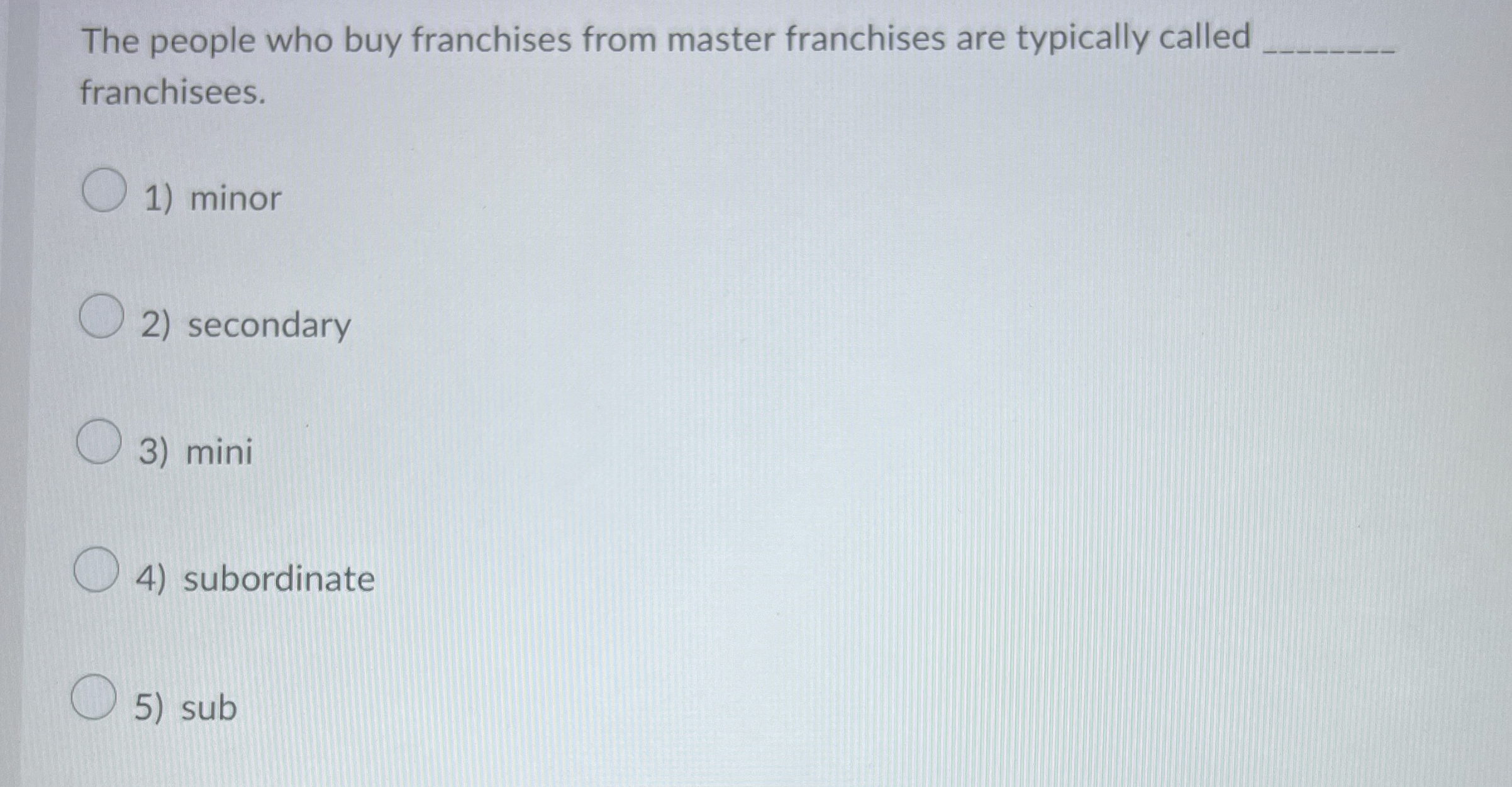 The people who buy franchises from master