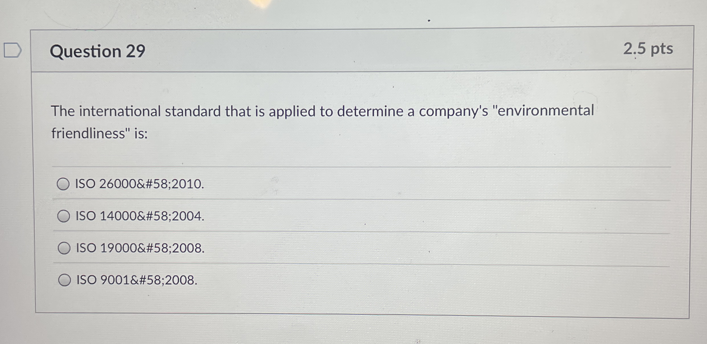 Question 2 9 2 . 5 pts The international standard