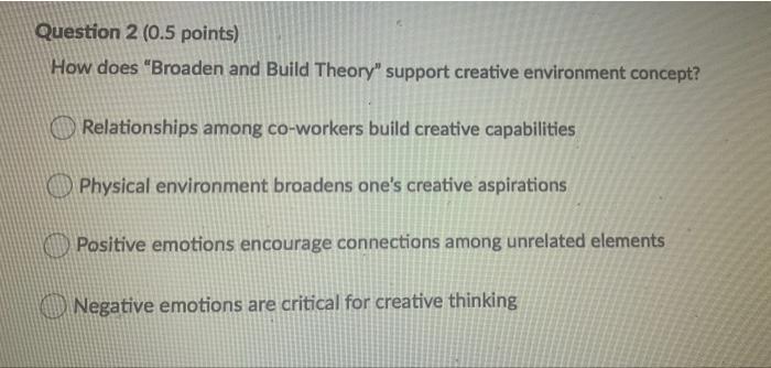 Question 3 (0.5 points) According to Creativity
