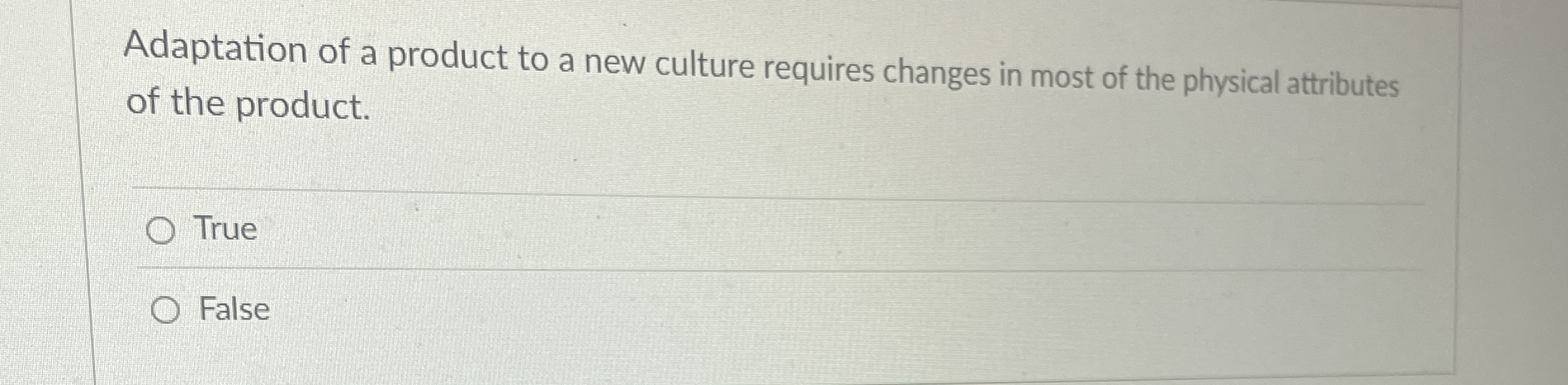 Adaptation of a product to a new culture requires