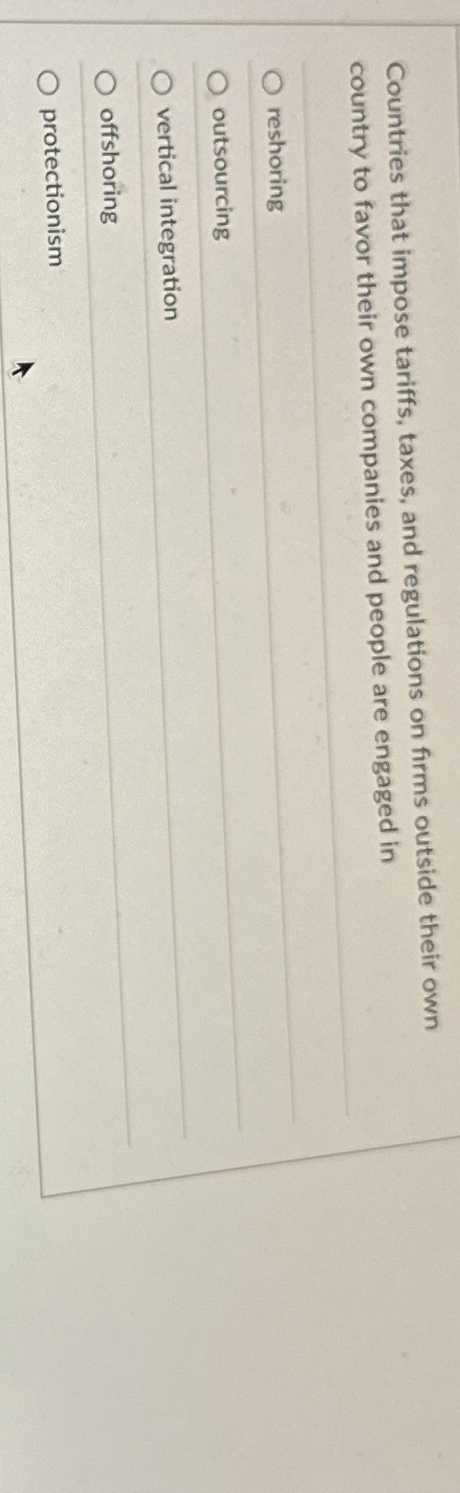 Countries that impose tariffs, taxes, and