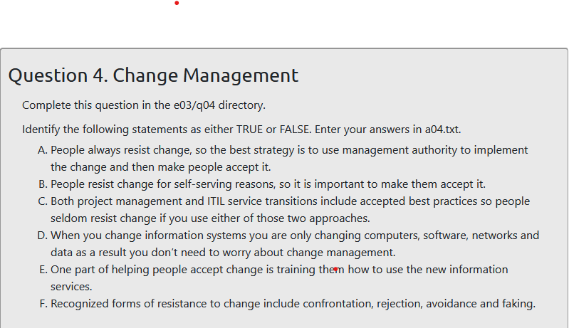 Question 4. Change Management Complete this