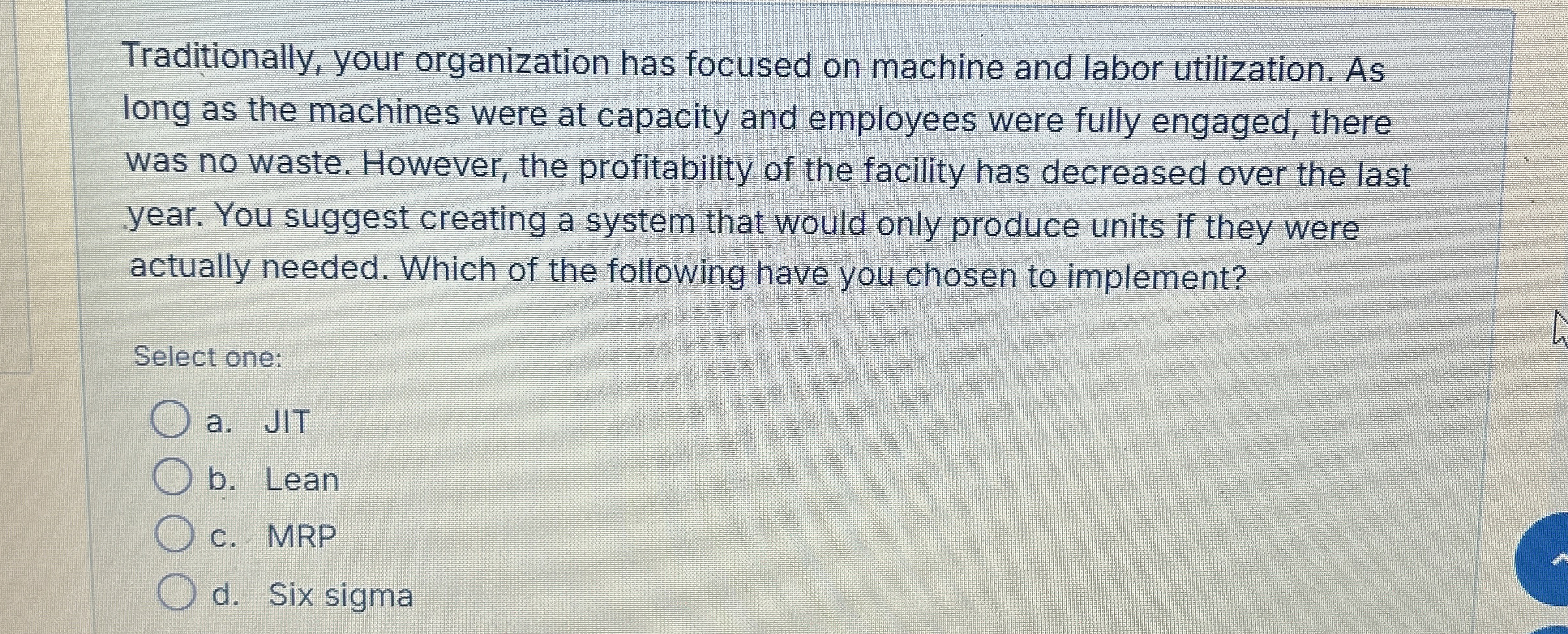 Traditionally, your organization has focused on